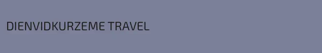 DIENVIDKURZEME TRAVEL